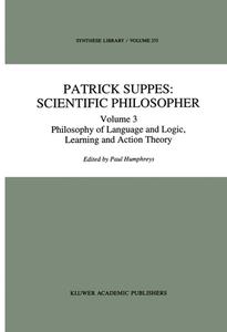 Patrick Suppes: Scientific Philosopher edito da Springer Netherlands