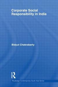 Corporate Social Responsibility in India di Bidyut Chakrabarty edito da Taylor & Francis Ltd