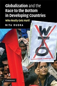 Globalization and the Race to the Bottom in Developing Countries di Nita Rudra edito da Cambridge University Press