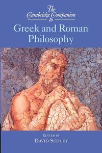 The Cambridge Companion to Greek and Roman Philosophy edito da Cambridge University Press