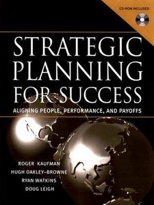 Strategic Planning For Success di Roger Kaufman edito da John Wiley & Sons