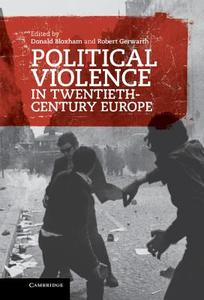 Political Violence in Twentieth-Century Europe edito da Cambridge University Press