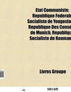 Tat Communiste: R Publique F D Rale Soc di Livres Groupe edito da Books LLC, Wiki Series