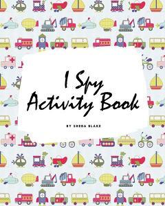 I Spy Transportation Activity Book For K di SHEBA edito da Lightning Source Uk Ltd