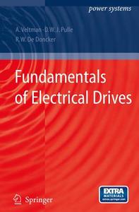 Fundamentals of Electrical Drives di André Veltman, Duco W. J. Pulle, Rik W. de Doncker edito da Springer-Verlag GmbH