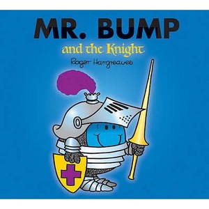 Mr. Bump And The Knight di Roger Hargreaves edito da Egmont Uk Ltd