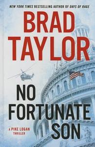 No Fortunate Son di Brad Taylor edito da Thorndike Press Large Print