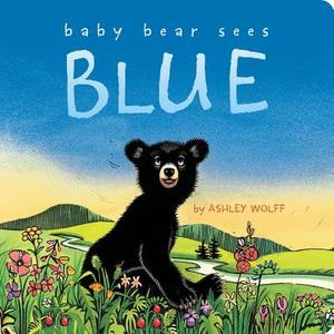 Baby Bear Sees Blue di Ashley Wolff edito da Little Simon