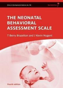 Brazelton, T: Neonatal Behavioral Assessment Scale di T. Berry Brazelton edito da MacKeith Press