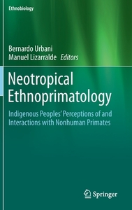 Neotropical Ethnoprimatology edito da Springer International Publishing