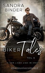 Biker Tales 6 di Sandra Binder edito da Books on Demand