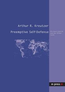 Preemptive Self-Defense di Arthur R. Kreutzer edito da Lang, Peter GmbH