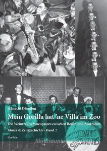 Mein Gorilla hat 'ne Villa im Zoo di Albrecht Dümling edito da Conbrio Verlagsges.Mbh