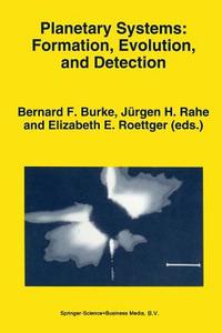 Planetary Systems: Formation, Evolution, and Detection edito da Springer Netherlands