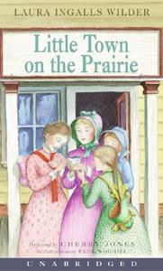Little Town on the Prairie di Laura Ingalls Wilder edito da Harper Children's Audio