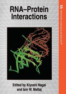 RNA-Protein Interactions di Kiyoshi Nagai edito da IRL Press