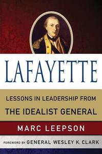 Lessons In Leadership From The Idealist General di Marc Leepson edito da Palgrave Macmillan