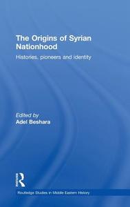 The Origins of Syrian Nationhood edito da Taylor & Francis Ltd