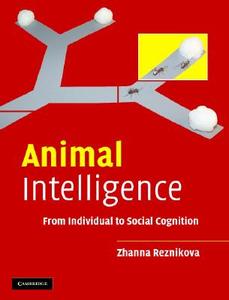Animal Intelligence di Zhanna Reznikova edito da Cambridge University Press