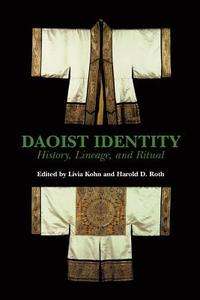 Kohn: Daoist Identity: History Pa edito da UNIV OF HAWAII PR