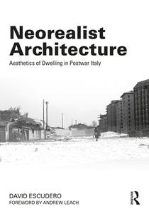 Neorealist Architecture di David Escudero edito da Taylor & Francis Ltd