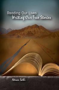 Reading Our Lives: Writing Our True Stories di Adnan Salhi edito da Pearson Learning Solutions