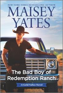 The Bad Boy of Redemption Ranch di Maisey Yates edito da HARLEQUIN SALES CORP