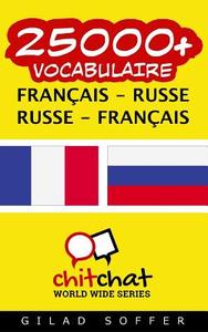 25000+ Francais - Russe Russe - Francais Vocabulaire di Gilad Soffer edito da Createspace