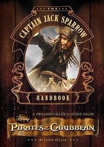 The A Guide To Swashbuckling With The Pirates Of The Caribbean di Jason Heller edito da Quirk Books