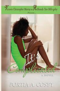 It's Complicated di Portia Cosby edito da Brown Girls Publishing