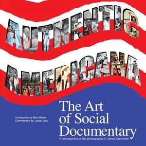 Authentic Americana di James Crnkovich edito da Naciketas Press