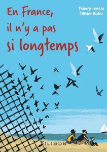 En France, il n y a pas si longtemps di Thierry Lenain, Olivier Balez edito da Books on Demand