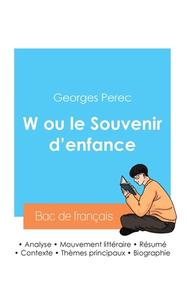 Réussir son Bac de français 2024 : Analyse de W ou le Souvenir d'enfance de Georges Perec di Georges Perec edito da Bac de français