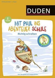 Mit Paul ins Abenteuer Schule - Richtig schreiben - 2. Klasse di Annette Weber edito da Bibliograph. Instit. GmbH