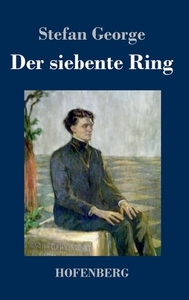 Der siebente Ring di Stefan George edito da Hofenberg