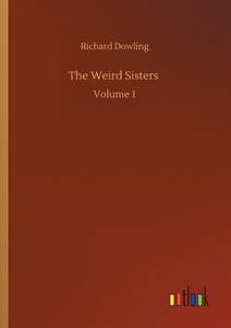 The Weird Sisters di Richard Dowling edito da Outlook Verlag