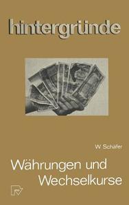 Währungen und Wechselkurse di W. Schäfer edito da Physica-Verlag HD