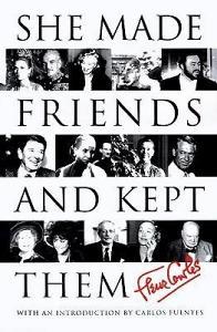 She Made Friends and Kept Them: An Anecdotal Memoir di Fleur Cowles edito da HarperCollins Publishers