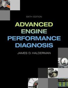 Advanced Engine Performance Diagnosis di James D. Halderman edito da Pearson Education (US)