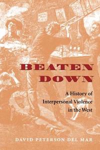 Beaten Down di David Peterson del Mar edito da University of Washington Press