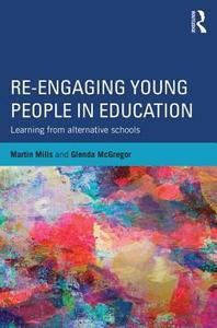 Re-engaging Young People In Education di Martin Mills, Glenda McGregor edito da Taylor & Francis Ltd