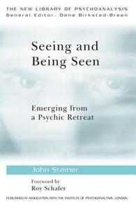 Seeing and Being Seen di John Steiner edito da Routledge