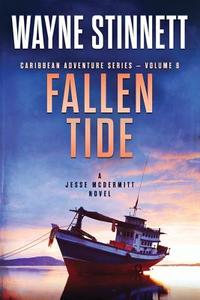 Fallen Tide: A Jesse McDermitt Novel di Wayne Stinnett edito da Down Island Press
