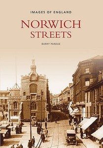 Norwich Streets di Barry Pardue edito da The History Press