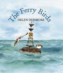 The Ferry Birds di Helen Dunmore edito da Mabecron Books Ltd