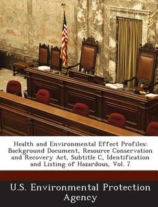 Health And Environmental Effect Profiles edito da Bibliogov