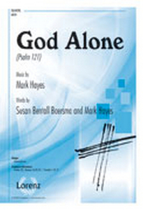God Alone: Psalm 121 edito da LORENZ PUB CO