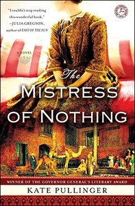 The Mistress of Nothing di Kate Pullinger edito da TOUCHSTONE PR