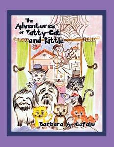 The Adventures Of Patty-cat And Kittle di Barbara a Cefalu edito da Outskirts Press