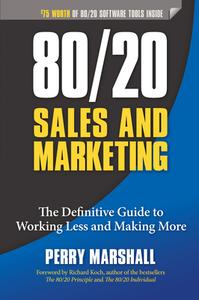 80/20 Sales and Marketing di Perry Marshall edito da Entrepreneur Press